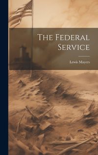 Cover image for The Federal Service