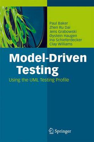 Model-Driven Testing: Using the UML Testing Profile