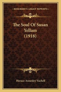 Cover image for The Soul of Susan Yellam (1918)