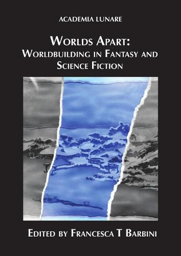 Cover image for Worlds Apart: Worldbuilding in Fantasy and Science Fiction