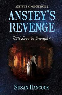 Cover image for ANSTEY'S REVENGE: Will Love be Enough?