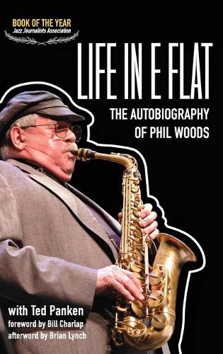 Life in E Flat - The Autobiography of Phil Woods