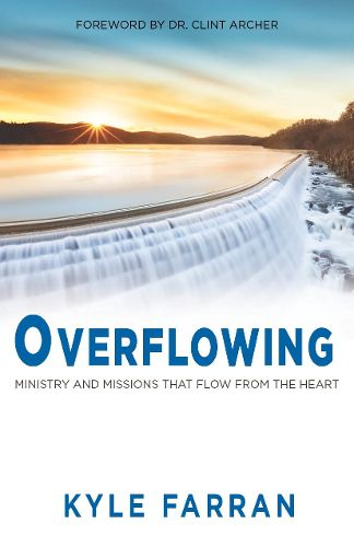 Cover image for Overflowing: Ministry and Missions That Flow From The Heart