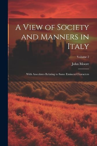 A View of Society and Manners in Italy