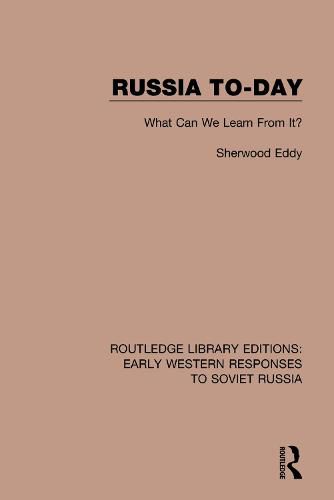 Russia To-Day: What Can We Learn From It?