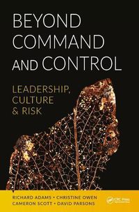 Cover image for Beyond Command and Control: Leadership, Culture and Risk