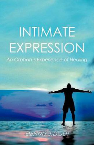 Cover image for Intimate Expression: An Orphan's Experience of Healing