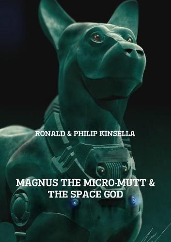 Cover image for MAGNUS THE MICRO-MUTT & THE SPACE GOD