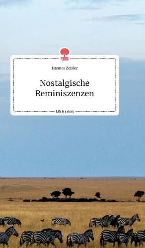 Cover image for Nostalgische Reminiszenzen. Life is a Story - story.one