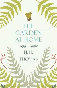 Cover image for The Garden At Home