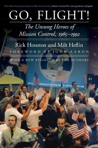 Cover image for Go, Flight!: The Unsung Heroes of Mission Control, 1965-1992