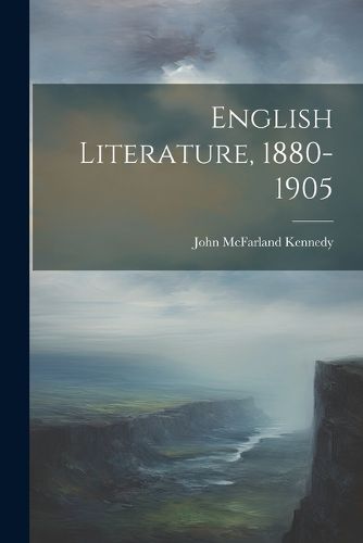 English Literature, 1880-1905