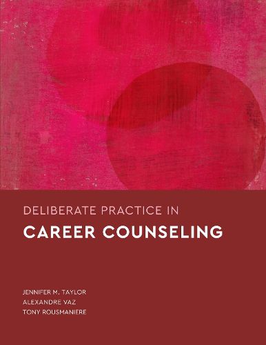 Deliberate Practice in Career Counseling