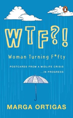 Cover image for WTF - WOMAN TURNING FIFTY