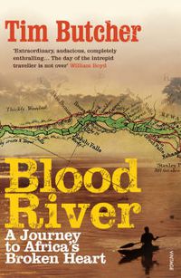 Cover image for Blood River: A Journey to Africa's Broken Heart