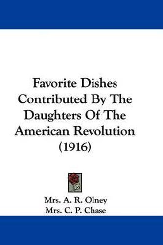 Cover image for Favorite Dishes Contributed by the Daughters of the American Revolution (1916)