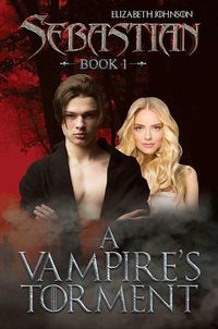 Cover image for Sebastian Book 1: A Vampire's Torment