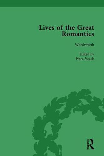 Cover image for Lives of the Great Romantics, Part I, Volume 3: Shelley, Byron and Wordsworth by Their Contemporaries