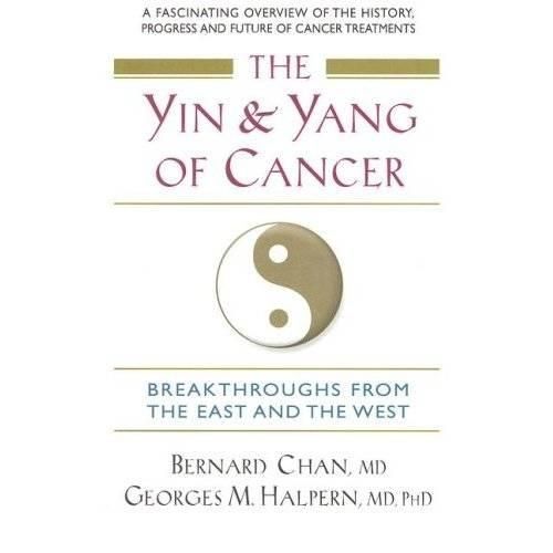 Cover image for The Yin and Yang of Cancer: Breakthroughs from the East and the West