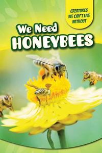 Cover image for We Need Honeybees