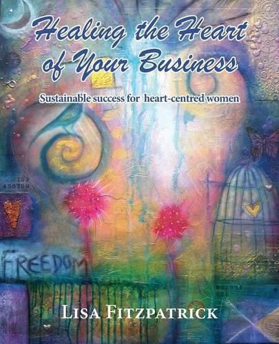 Cover image for Healing the Heart of Your Business