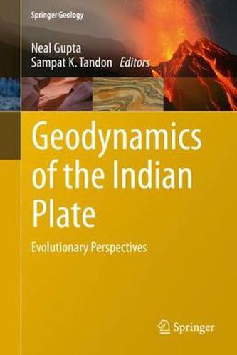 Cover image for Geodynamics of the Indian Plate: Evolutionary Perspectives