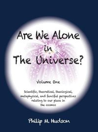 Cover image for Are We Alone in The Universe?: Volume One