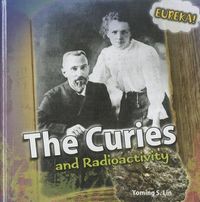 Cover image for The Curies and Radioactivity