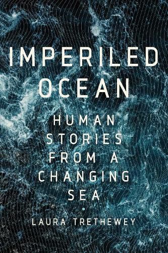 Imperiled Ocean: Human Stories from a Changing Sea