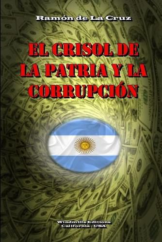 Cover image for El Crisol de la Patria y la Corrupcion