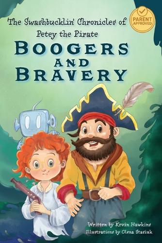 Cover image for The Swashbucklin' Chronicles of Petey the Pirate - Boogers and Bravery