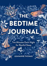 Cover image for The Bedtime Journal: Two Minutes Each Night for Restful Sleep