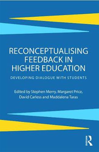 Cover image for Reconceptualising Feedback in Higher Education: Developing dialogue with students