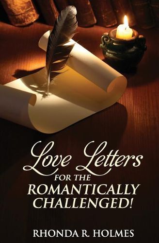 Cover image for Love Letters for the Romantically Challenged!