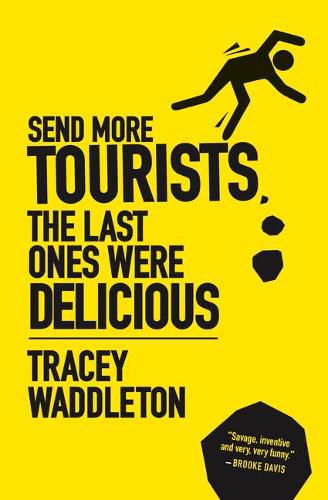 Cover image for Send More Tourists...the Last Ones Were Delicious