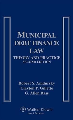 Cover image for Municipal Debt Finance Law: Theory and Practice