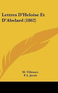 Cover image for Lettres D'Heloise Et D'Abelard (1862)