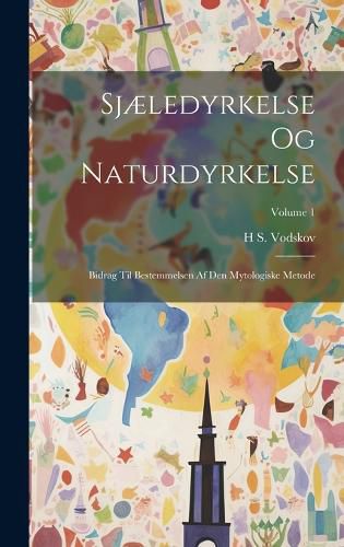 Cover image for Sjaeledyrkelse Og Naturdyrkelse
