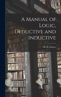 Cover image for A Manual of Logic, Deductive and Inductive