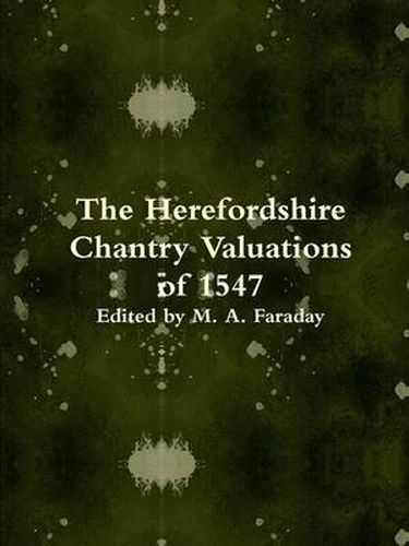 Cover image for The Herefordshire Chantry Valuations of 1547