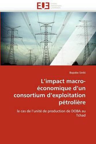 Cover image for L'Impact Macro- Conomique D'Un Consortium D'Exploitation P Troli Re