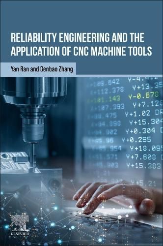 Reliability Engineering and the Application of CNC Machine Tools