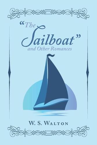 Cover image for "The Sailboat" and Other Romances