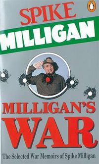 Cover image for Milligan's War: The Selected War Memoirs of Spike Milligan