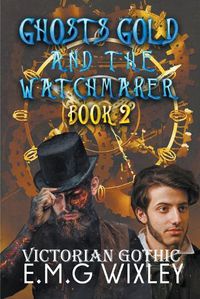 Cover image for Ghosts Gold and the Watchmaker