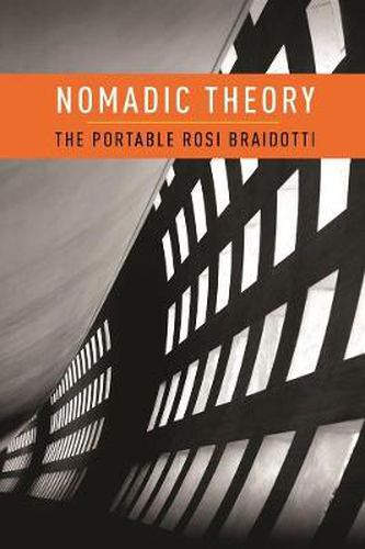 Nomadic Theory: The Portable Rosi Braidotti