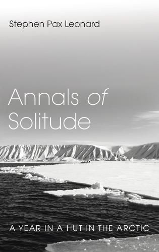 Cover image for Annals of Solitude: A Year in a Hut in the Arctic