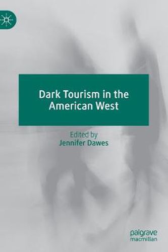 Cover image for Dark Tourism in the American West