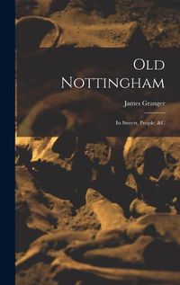 Cover image for Old Nottingham