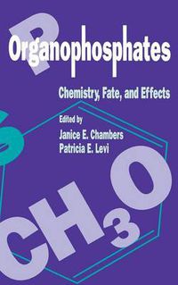 Cover image for Organophosphates Chemistry, Fate, and Effects: Chemistry, Fate, and Effects